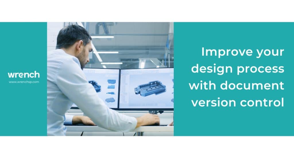 Improve your design process with document version control