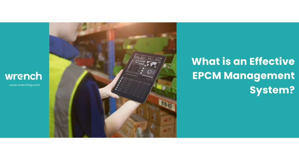 What is an Effective EPCM Management System