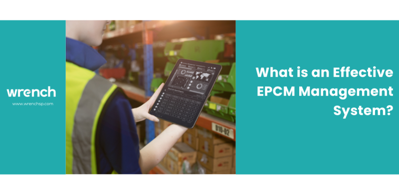 What is an Effective EPCM Management System?