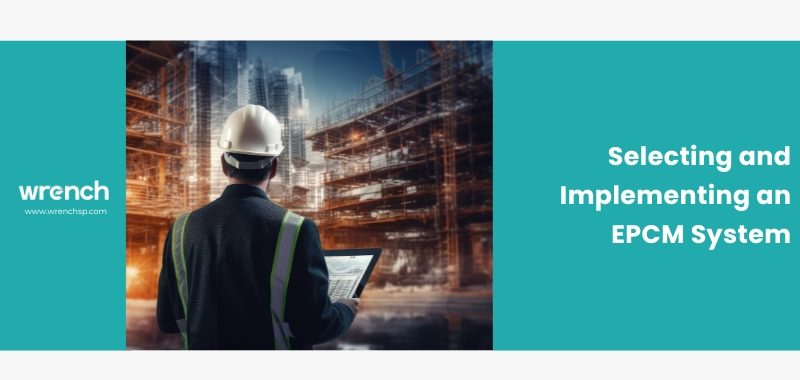 Selecting and Implementing an EPCM System